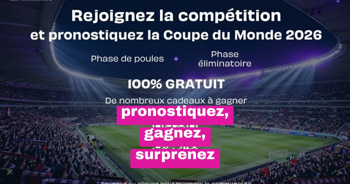 Pronostiquez la Coupe 2026 et empochez des lots exclusifs
